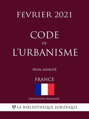 cover image of Code de l'urbanisme (France) (Février 2021) Non annoté